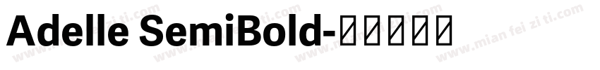 Adelle SemiBold字体转换